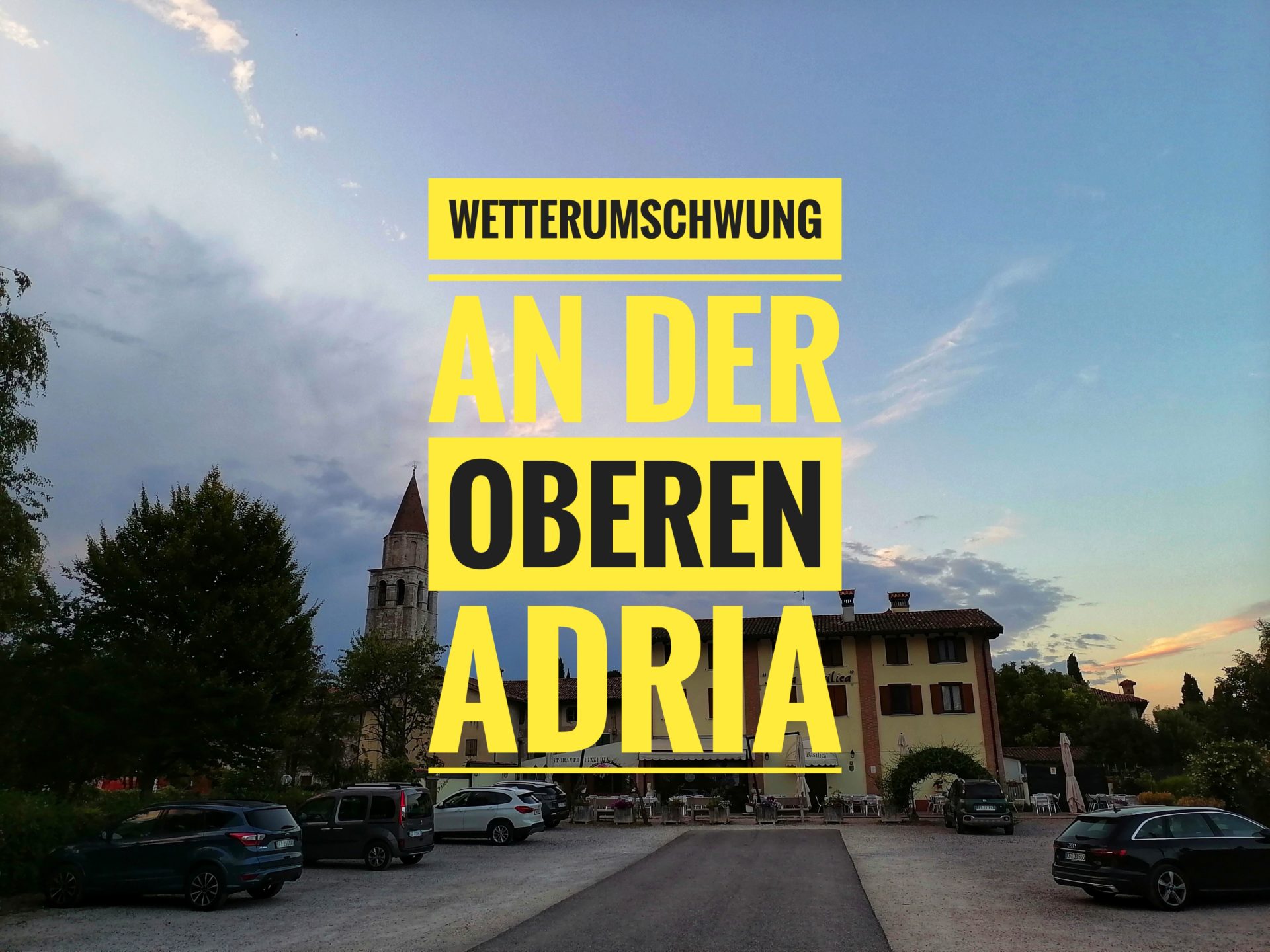 Wetterumschwung an der oberen Adria