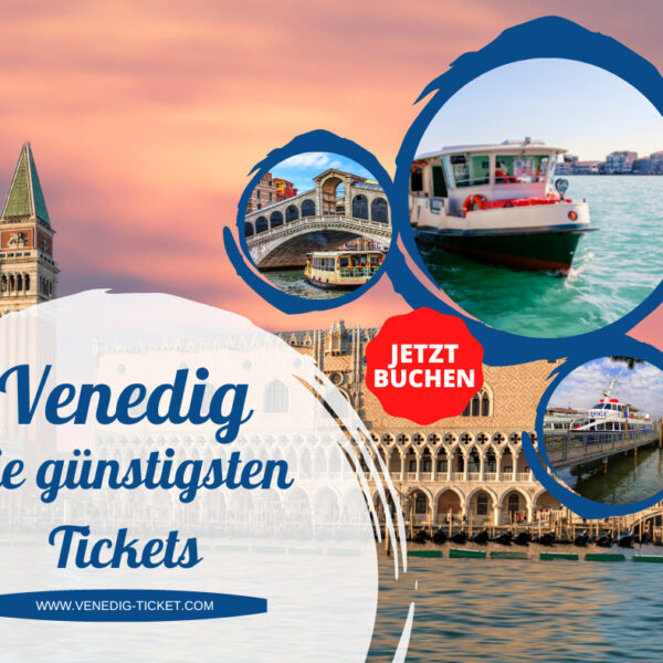 Venedig – die günstigsten Tickets