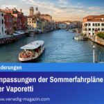 Anpassungen der Sommerfahrpläne der Vaporetti