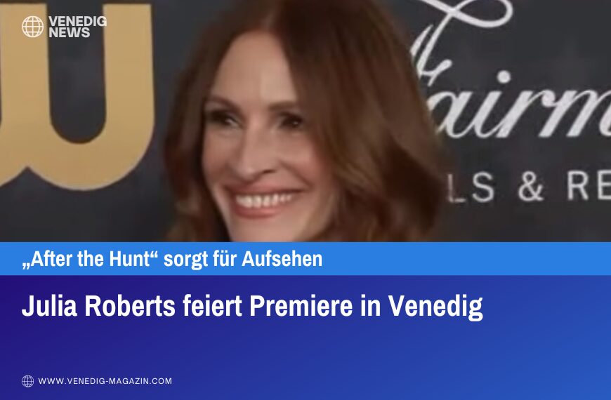 Julia Roberts feiert Premiere in Venedig