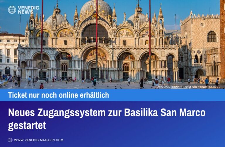 Neues Zugangssystem zur Basilika San Marco gestartet