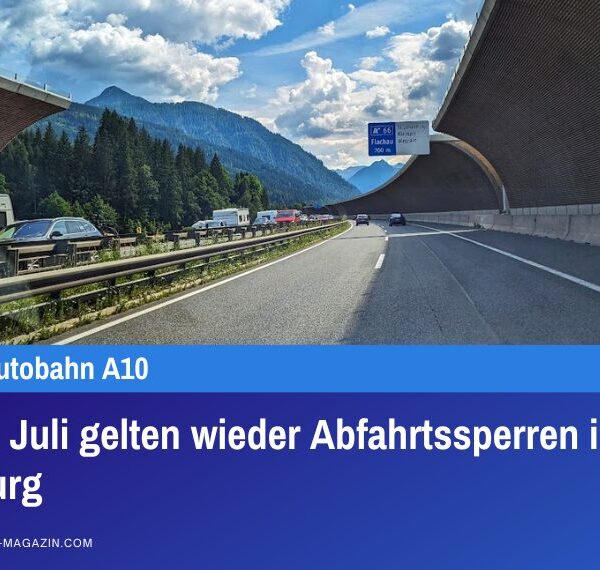 Ab 10. Juli gelten wieder Abfahrtssperren in Salzburg